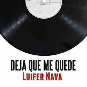 Luifer Nava - Deja Que Me Quede.jpeg